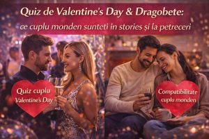 Quiz de Valentine’s Day & Dragobete: ce cuplu monden sunteți în stories și la petreceri