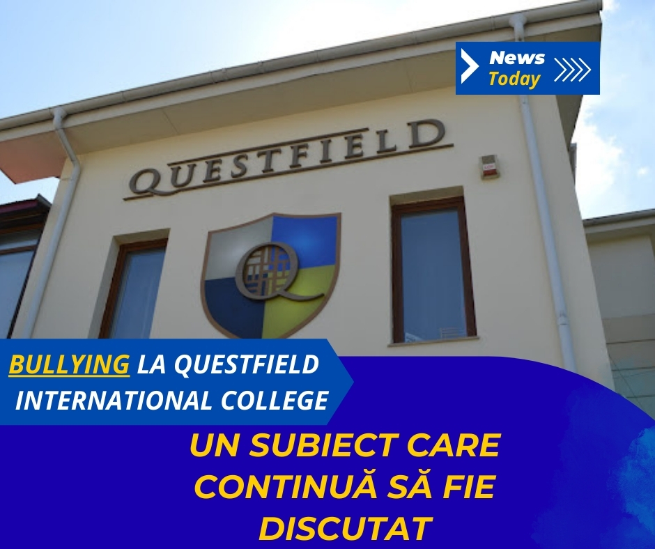 Bullying la Questfield International College, un subiect care continuă să fie discutat